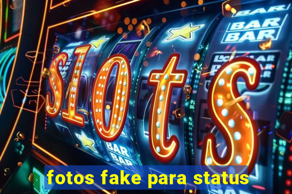 fotos fake para status